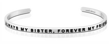Load image into Gallery viewer, Always my Sister, Forever my friend Silver