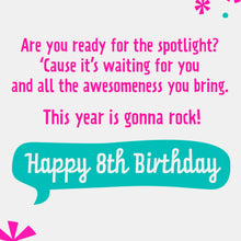 Load image into Gallery viewer, Ready for the Spotlight 8th Birthday Card