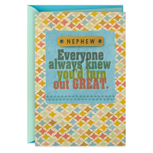 Load image into Gallery viewer, Knew You'd Turn Out Great Birthday Card for Nephew