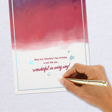 Load image into Gallery viewer, Wonderful in Every Way Valentine's Day Birthday Card
