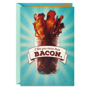 Like You More Than Bacon Birthday Card