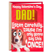 Load image into Gallery viewer, Listen Carefully, Dad Funny Pop-Up Valentine&#39;s Day Card
