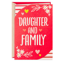 Load image into Gallery viewer, Our Big Deal Valentine&#39;s Day Card for Daughter and Family
