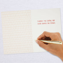 Load image into Gallery viewer, Thanks for Loving Me When I'm Crabby Funny Valentine's Day Card
