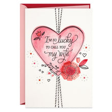 Load image into Gallery viewer, I'm So Lucky Valentine's Day Card for Wife
